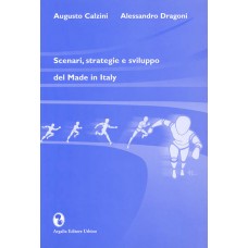 Calzini A. Dragoni A. Scenari, strategie e sviluppo del Made in Italy